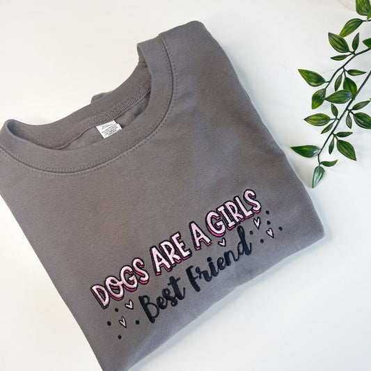 Embroidered Dogs are a Girls Best Friend Sweatshirt