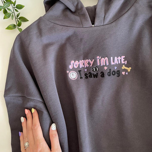 Embroidered Sorry I'm Late I Saw A Dog Cropped Oversized Hoodie