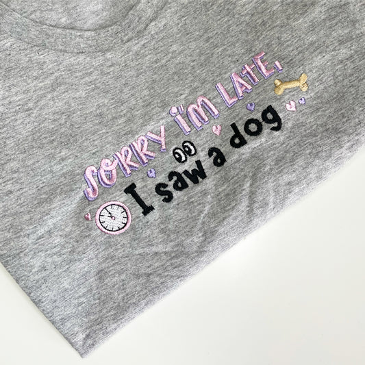 Sorry I'm Late I Saw A Dog T-Shirt, Large - Heather Grey