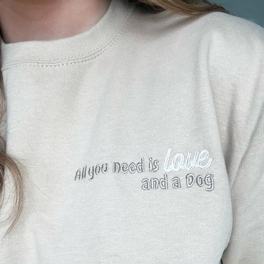 All you need is love and a Dog, Sweatshirt - Large, Nude